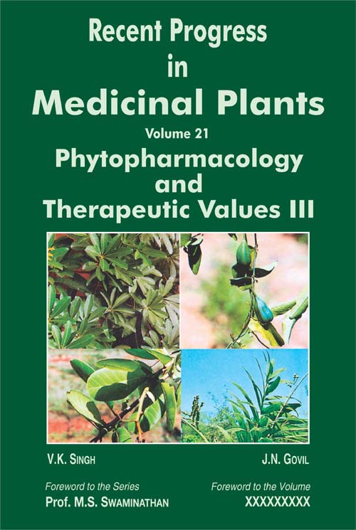 Recent Progress in Medicinal Plants , Vol 21: Phytopharmacology and Therapeutic Values III