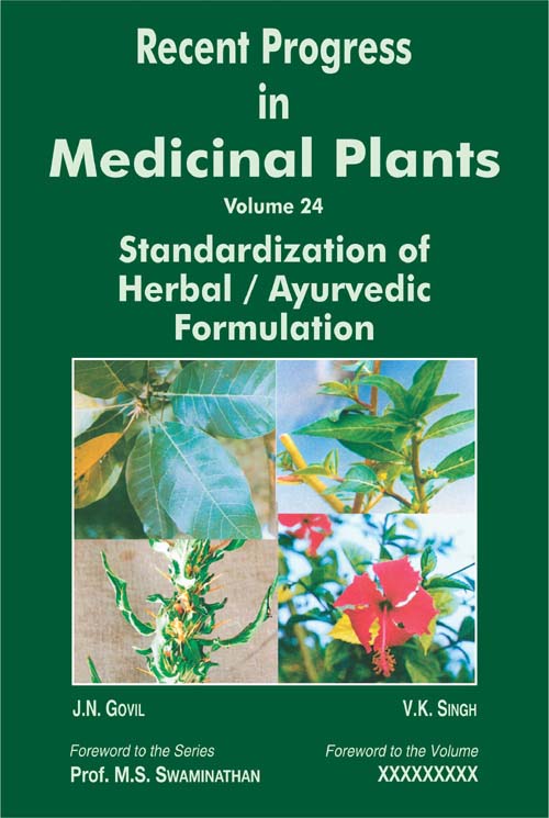 Recent Progress in Medicinal Plants , Vol 24: Standardization of Herbal/Ayurvedic Formulations