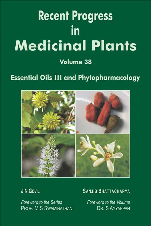 Recent Progress in Medicinal Plants Vol. 38: Essential Oils III and Phytopharmacology