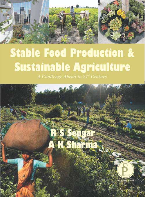 Stable Food Production & Sustainable Agriculture : A Challenge Ahead in 21st Century