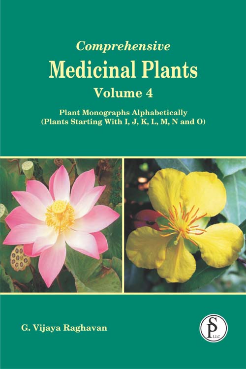 Comprehensive Medicinal Plants Vol 4: Plant Monographs Alphabetically (Plant Starting with I, J, K, L, M, N, and O)