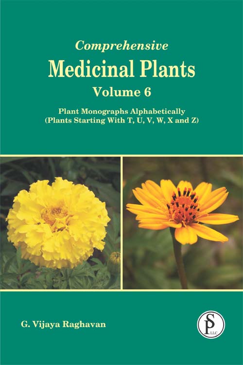 Comprehensive Medicinal Plants Vol 6: Plant Monographs Alphabetically (Plant Starting with T, U, V, W, X and Z)
